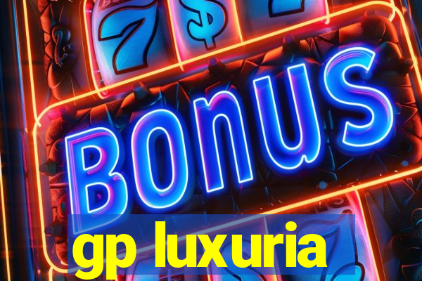 gp luxuria